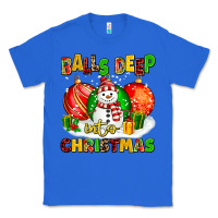 True Royal Balls Deep Into Christmas Classic Tee - MaliasSmallBusiness