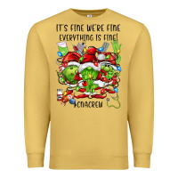 Antique Gold its fine were fine everything is fine cnacrew Premium Sweatshirt - FaDigitalArtStudio