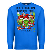 True Royal its fine were fine everything is fine cnacrew Premium Sweatshirt - FaDigitalArtStudio