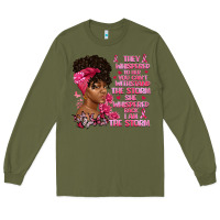Army Green They whispered to her you can't withstand the Long Sleeve Tee - Artiststas