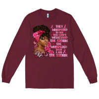 Burgundy They whispered to her you can't withstand the Long Sleeve Tee - Artiststas