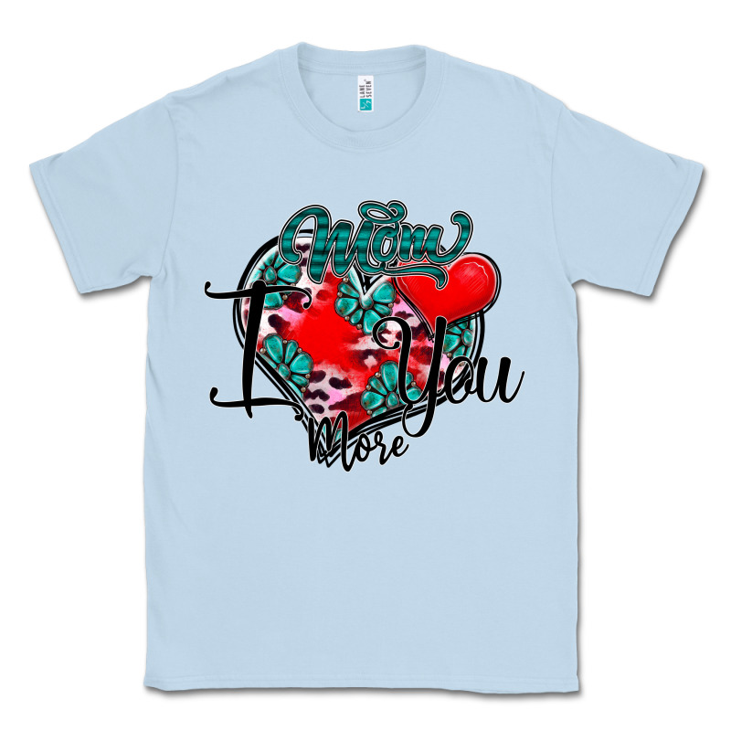 Mom I You More Classic Tee by SublimationCraftShop | Teevron