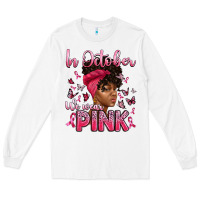 White in october we wear pink with afro woman Long Sleeve Tee - Artiststas