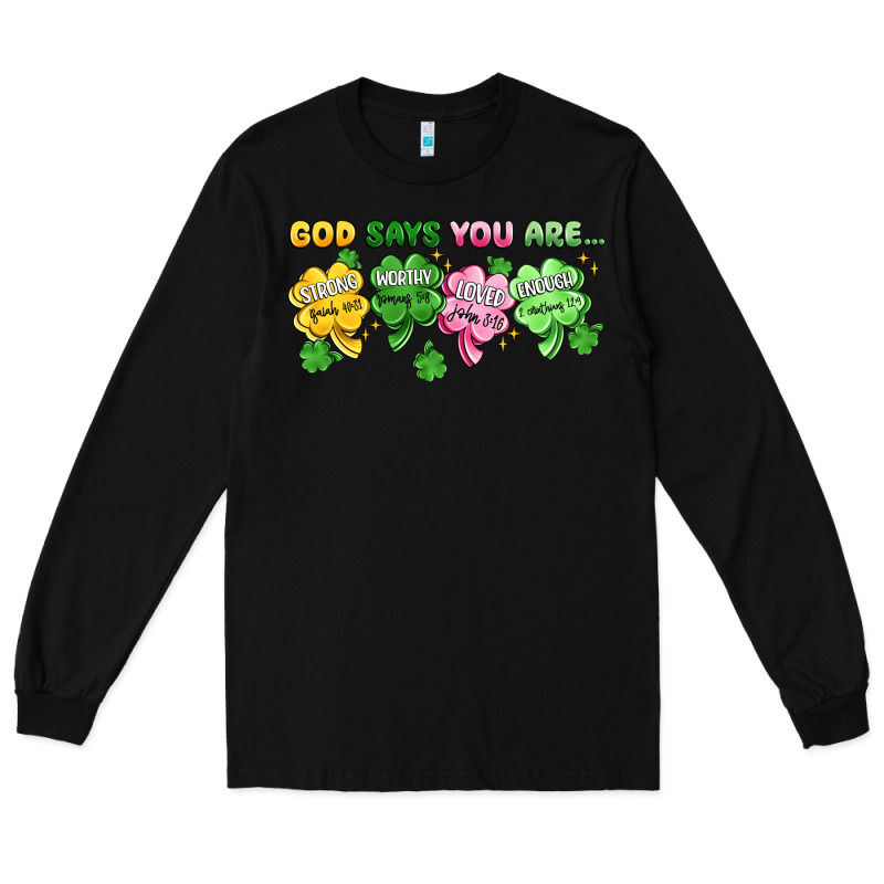 St. Patrick's Day God Says You Are Long Sleeve Tee by Artiststas | Teevron