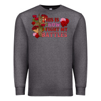 Charcoal Heather This is how i fight my battles Valentine's Day Premium Sweatshirt - FaDigitalArtStudio