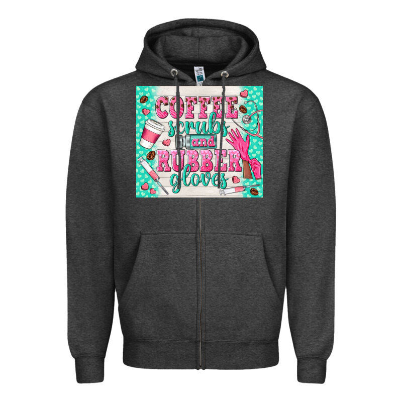Coffee Scrubs And Rubber Gloves Zipper Hoodie by TumblerDesignByShophia | Teevron