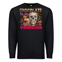 Black Skull chocolate is my Valentine Premium Sweatshirt - FaDigitalArtStudio