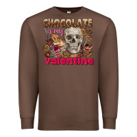 Chestnut Skull chocolate is my Valentine Premium Sweatshirt - FaDigitalArtStudio