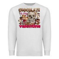 Oatmeal Heather Skull chocolate is my Valentine Premium Sweatshirt - FaDigitalArtStudio