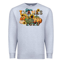 Heather Grey give thanks to the lord Premium Sweatshirt - FaDigitalArtStudio