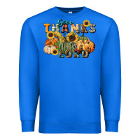 True Royal give thanks to the lord Premium Sweatshirt - FaDigitalArtStudio