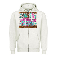 Oatmeal Heather sassy just like my mama Zipper Hoodie - TumblerDesignByShophia