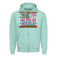 Seafoam sassy just like my mama Zipper Hoodie - TumblerDesignByShophia