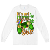 White it s not luck skill Long Sleeve Tee - Artiststas