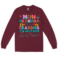 Burgundy mom grandma great grandma it's just keeps getting Long Sleeve Tee - Artiststas