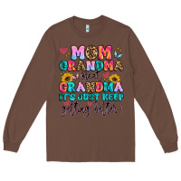 Chestnut mom grandma great grandma it's just keeps getting Long Sleeve Tee - Artiststas