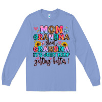 Colony Blue mom grandma great grandma it's just keeps getting Long Sleeve Tee - Artiststas