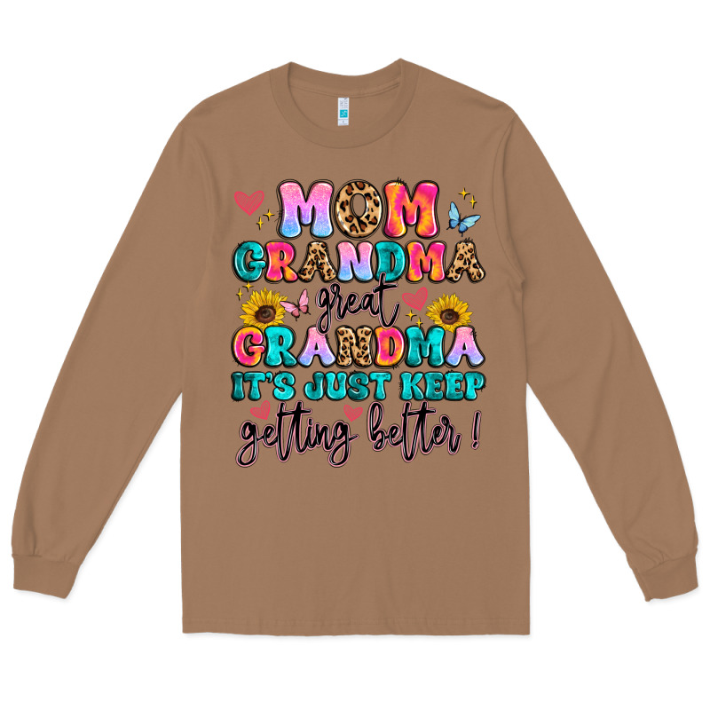 Mom Grandma Great Grandma It's Just Keeps Getting Long Sleeve Tee by Artiststas | Teevron