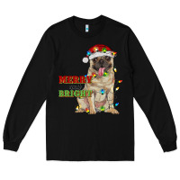 Black merry and bright pug Long Sleeve Tee - RanaPortraitStore
