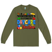 Army Green somebody's favorite daycare teacher Long Sleeve Tee - Artiststas