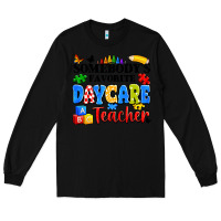 Black somebody's favorite daycare teacher Long Sleeve Tee - Artiststas