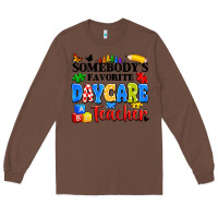 Chestnut somebody's favorite daycare teacher Long Sleeve Tee - Artiststas