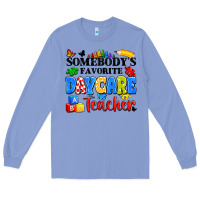 Colony Blue somebody's favorite daycare teacher Long Sleeve Tee - Artiststas