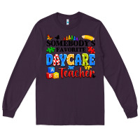Plum somebody's favorite daycare teacher Long Sleeve Tee - Artiststas
