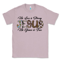 Lilac His Love is Strong Jesus His Grace is Free Classic Tee - CowhideDigitalArt