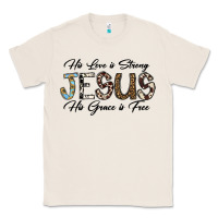 Natural His Love is Strong Jesus His Grace is Free Classic Tee - CowhideDigitalArt