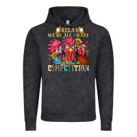 Vintage Black relax were all crazy its not a competition Vintage Hoodie - NancyCooperArtShop