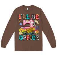 Chestnut i'll be in my office Long Sleeve Tee - Artiststas