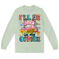 Matcha i'll be in my office Long Sleeve Tee - Artiststas