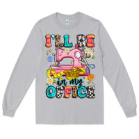 Moon Dust i'll be in my office Long Sleeve Tee - Artiststas