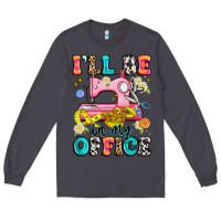 Smoke i'll be in my office Long Sleeve Tee - Artiststas