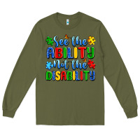 Army Green see the ability not the disability Long Sleeve Tee - Artiststas