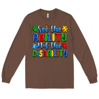 Chestnut see the ability not the disability Long Sleeve Tee - Artiststas
