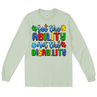 Matcha see the ability not the disability Long Sleeve Tee - Artiststas