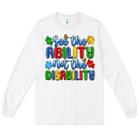 White see the ability not the disability Long Sleeve Tee - Artiststas