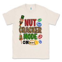 Nutcracker Mode On Classic Tee | Teevron