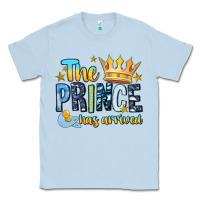 Dusty Blue The Prince Has Arrived Classic Tee - MaliasSmallBusiness