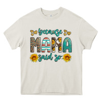 Because Mama Said So Western Sunflowers Heavy Core Tee | Teevron