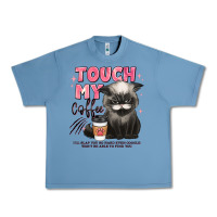 Pebble Blue touch my coffee and ill slap you so hard grumpy ca Urban Heavy Tee - JahusDesignShop