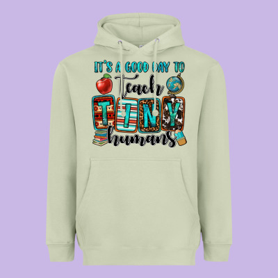 It's A Good Day To Teach Tiny Humans Heavyweight Hoodie Designed By Oliviacreatesart