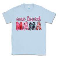 Dusty Blue one loved mama Classic Tee - JahusDesignShop