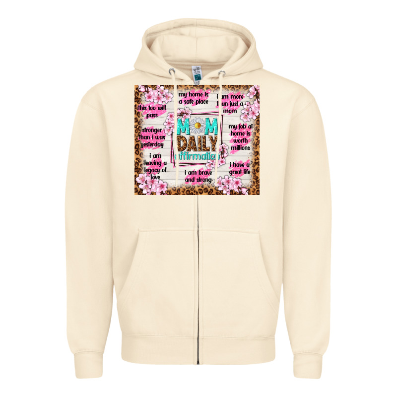 Mom Daily Affirmation Zipper Hoodie by TumblerDesignByShophia | Teevron