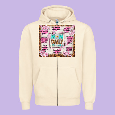 Mom Daily Affirmation Zipper Hoodie Designed By Tumblerdesignbyshophia