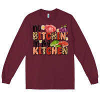 Burgundy no bitchin'in my kitchen Long Sleeve Tee - Artiststas
