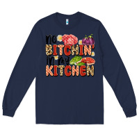 Navy no bitchin'in my kitchen Long Sleeve Tee - Artiststas
