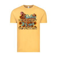 Vintage Mustard relax we all crazy it s not competition Vintage Tee - MaliasSmallBusiness